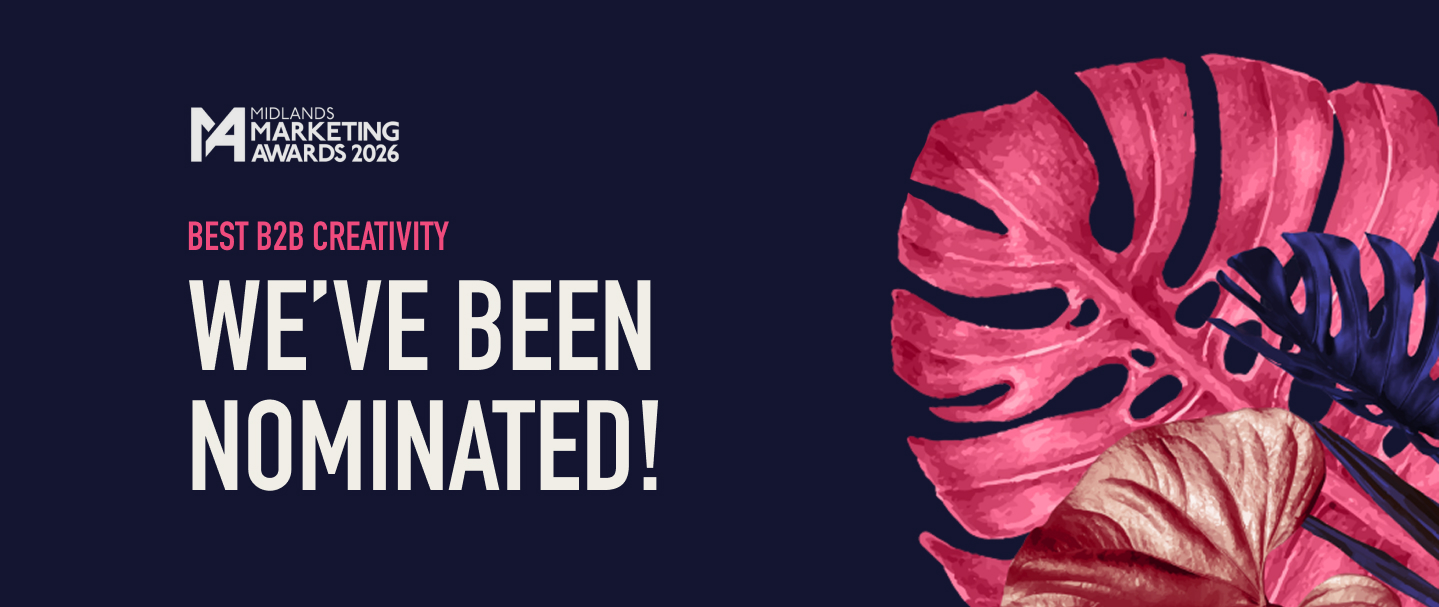Shortlisted: Best B2B Creativity at the Midlands Marketing Awards
